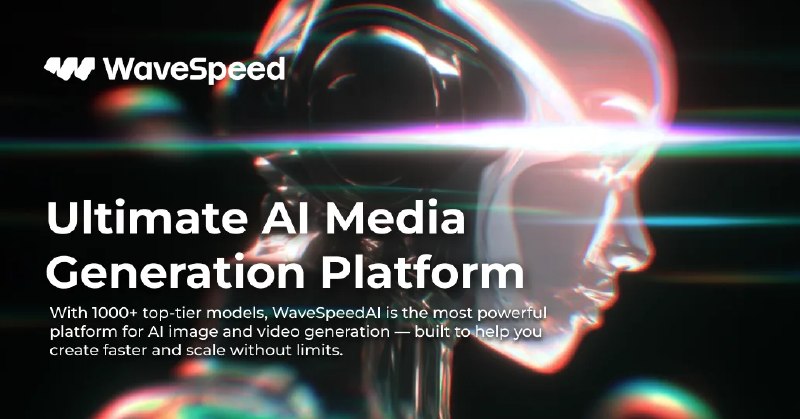 终极AI媒体生成平台 — WaveSpeedAI