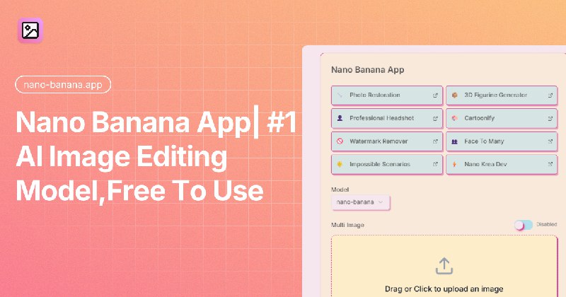 Nano Banana：免费 AI 图片编辑器与视频生成器