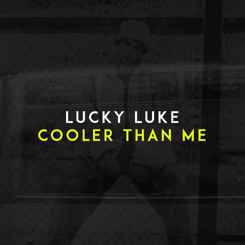 Cooler Than Me (Radio Edit) - Lucky Luke歌手：Lucky Luke专辑：Cooler Than Me (Radio Edit)发行日期：5/16/2019via 卡点、转场、混剪专属BGM