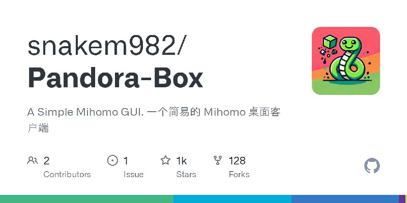 GitHub - snakem982/Pandora-Box: A Simple Mihomo GUI. 一个简易的 Mihomo 桌面客户端