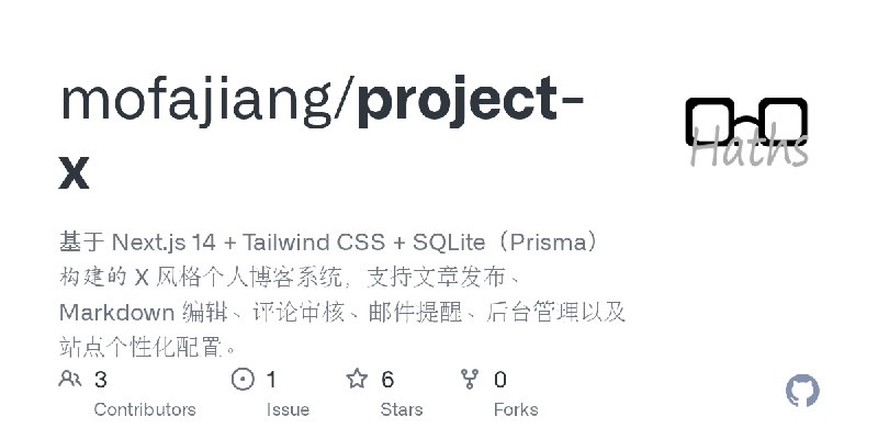 GitHub - mofajiang/project-x: 基于 Next.js 14 + Tailwind CSS + SQLite（Prisma）构建的 X 风格个人博客系统，支持文章发布、Markdown 编辑、评论审核、邮件提醒、后台管理以及站点个性化配置。