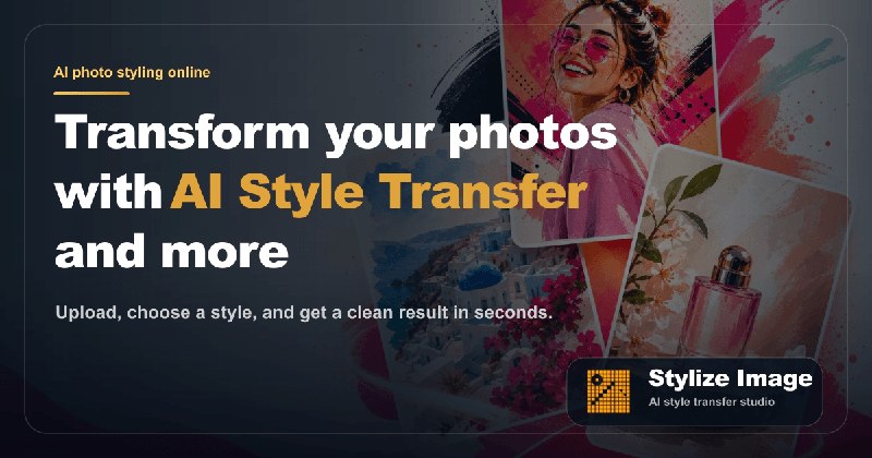 Stylize Image - AI 风格迁移与在线图片编辑器