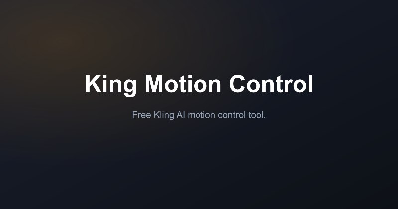 免费 Kling AI 动作控制在线工具 | King Motion Control