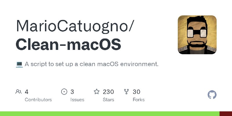 GitHub - MarioCatuogno/Clean-macOS: 💻 A script to set up a clean macOS environment.
