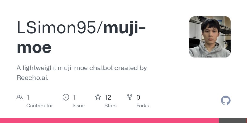 GitHub - LSimon95/muji-moe: A lightweight muji-moe chatbot created by Reecho.ai.
