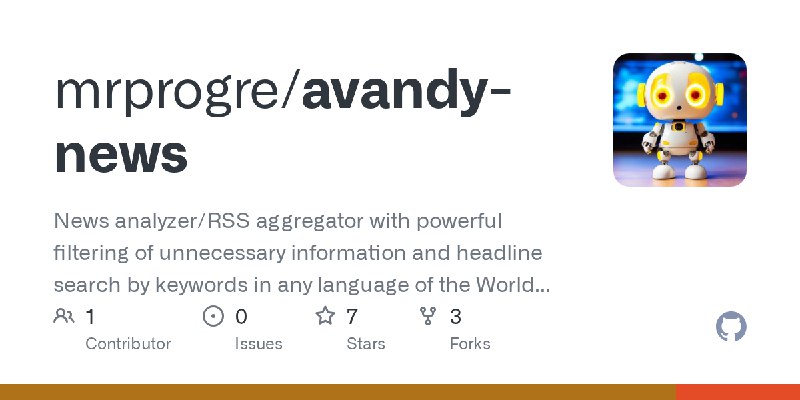 GitHub - mrprogre/avandy-news: News analyzer/RSS aggregator with powerful filtering of unnecessary information and headline search…