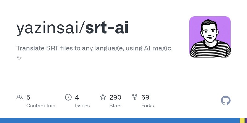 GitHub - yazinsai/srt-ai: Translate SRT files to any language, using AI magic ✨