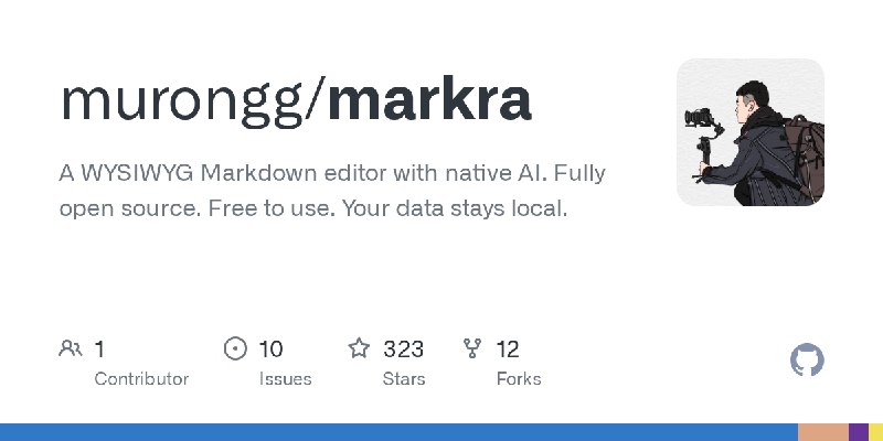 GitHub - murongg/markra: A WYSIWYG Markdown editor with native AI. Fully open source. Free to use. Your data stays local.