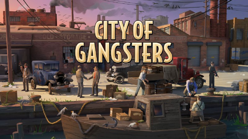 《City of Gangsters》 | 立刻购买并下载 - Epic游戏商城