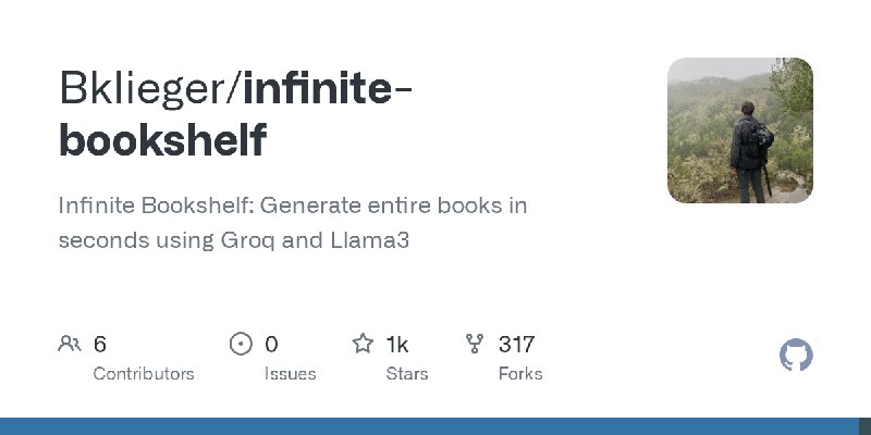 GitHub - Bklieger/infinite-bookshelf: Infinite Bookshelf: Generate entire books in seconds using Groq and Llama3