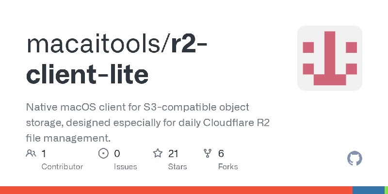 GitHub - macaitools/r2-client-lite: Native macOS client for S3-compatible object storage, designed especially for daily Cloudflare…