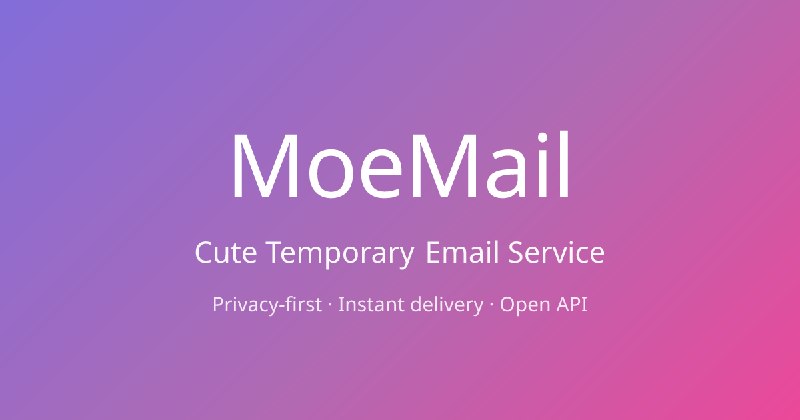 MoeMail - Cute Temporary Email Service · Open API