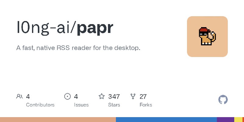 GitHub - l0ng-ai/papr: A fast, native RSS reader for the desktop.