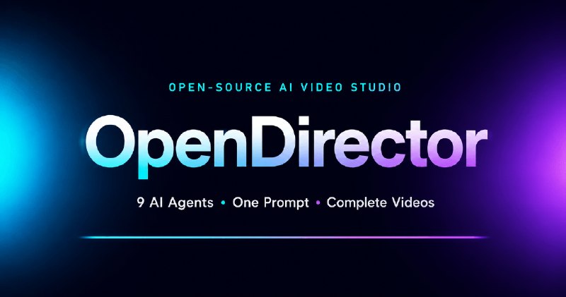OpenDirector | 开源 AI 视频创作工作室