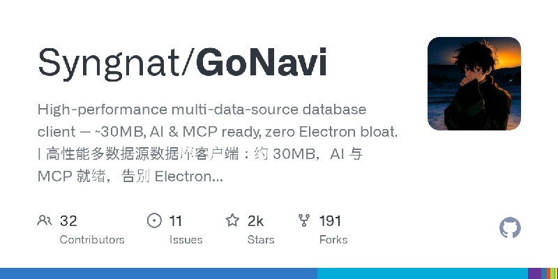 GitHub - Syngnat/GoNavi: High-performance multi-data-source database client — ~30MB, AI & MCP ready, zero Electron bloat. | 高性能多数据源数据库客户端：约…