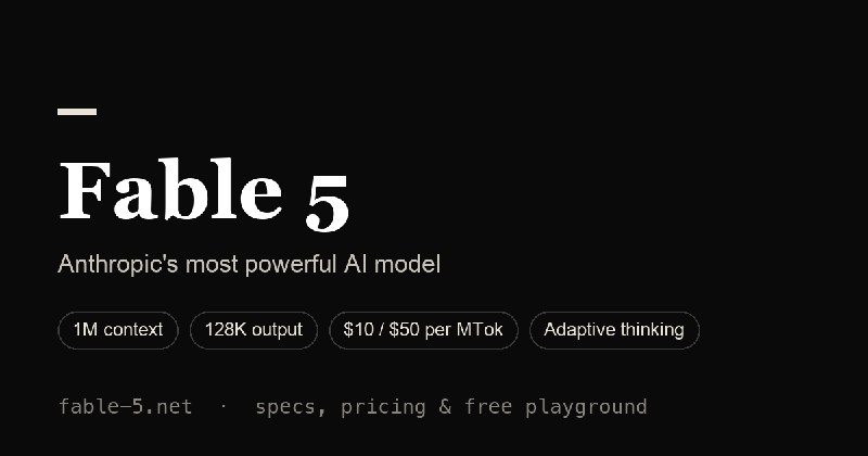 Fable 5 — Anthropic 最强 AI 模型 | 规格、价格与在线体验