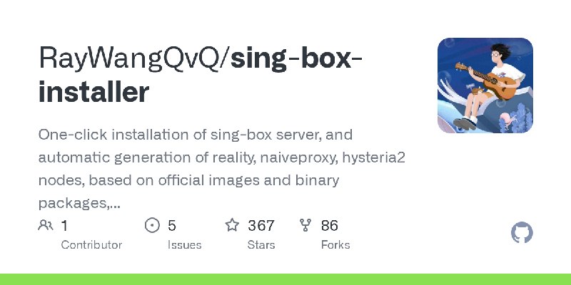 GitHub - RayWangQvQ/sing-box-installer: One-click installation of sing-box server, and automatic generation of reality, naiveproxy…