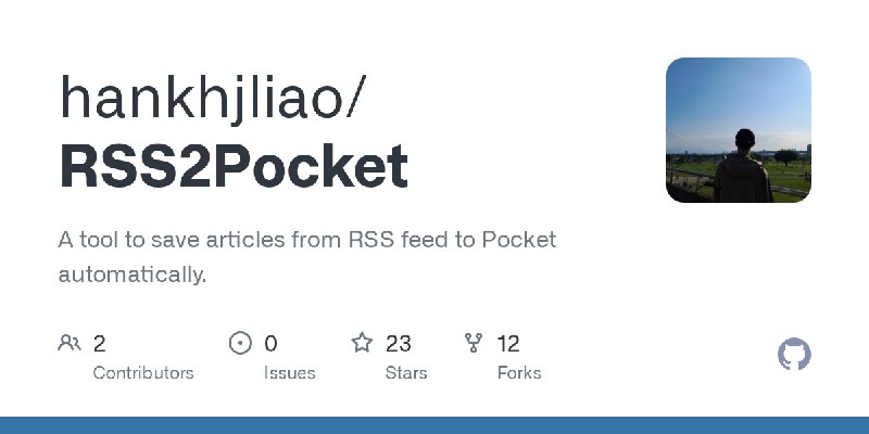 GitHub - hankhjliao/RSS2Pocket: A tool to save articles from RSS feed to Pocket automatically.