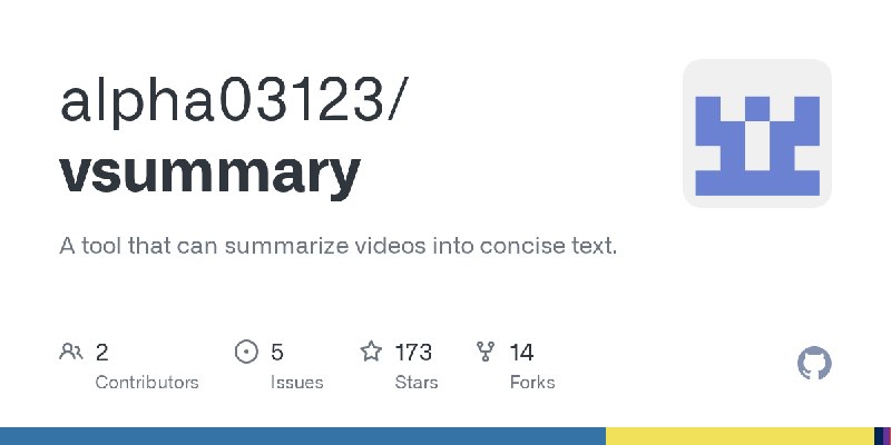 GitHub - alpha03123/vsummary: A tool that can summarize videos into concise text.