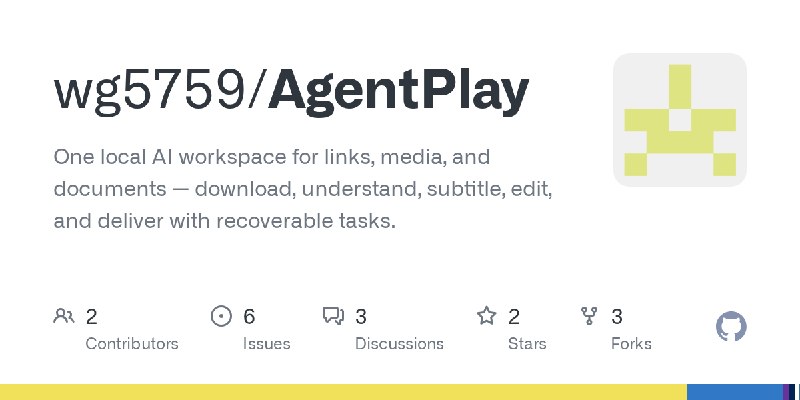 GitHub - wg5759/AgentPlay: One local AI workspace for links, media, and documents — download, understand, subtitle, edit, and deliver…