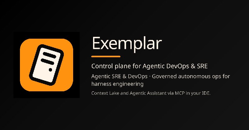 Exemplar — Control Plane for Harness Engineering in Agentic DevOps & SRE