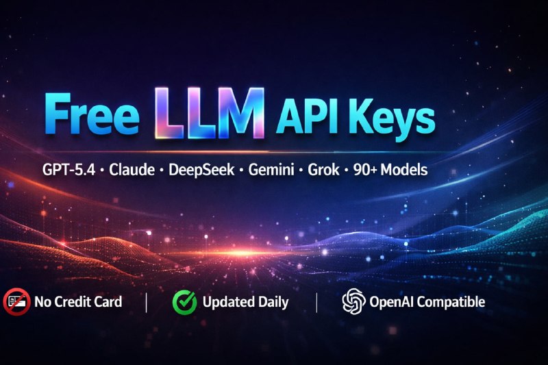 🔁 Free LLM API Keys📦 免费AI接口 ｜ LLM API Keys ｜ 开发者资源