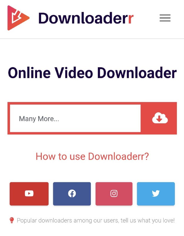 Online Video DownloaderDownloaderr是一个平台，允许您从YouTube,Dailymotion,Twitter,Instagram和许多其他流行网站下载视频