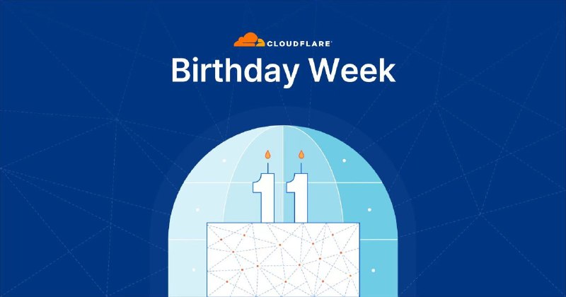 #热门资讯Cloudflare 11 周岁生日